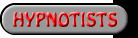 HYPNOTISTS